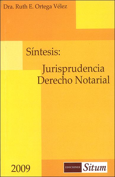 Biblio Services. Sintesis Jurisprudencia Derecho Notarial / Ortega Velez