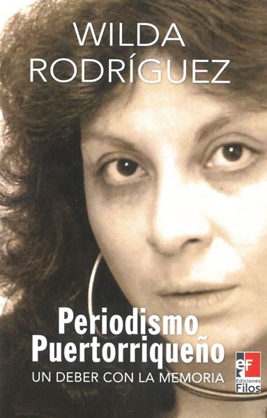 Picture of Periodismo puertorriqueño. Un deber con la memoria