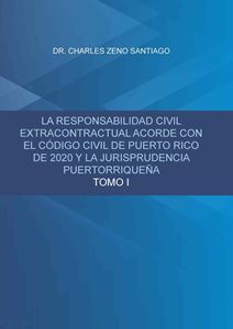 Picture of La Responsabilidad Civil Extracontractual Acorde con el Código Civil de Puerto Rico de 2020