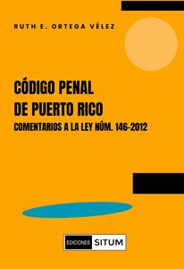 Picture of Código Penal de Puerto Rico Comentarios a la Ley Núm. 146-2012