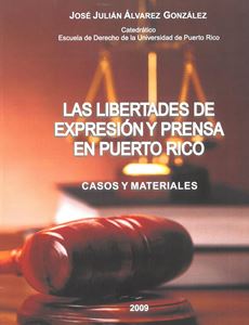 Picture of Las Libertades de Expresion y Prensa en PR. Casos y Materiales/Alvarez Gonzalez